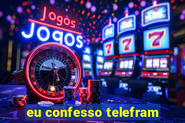 eu confesso telefram